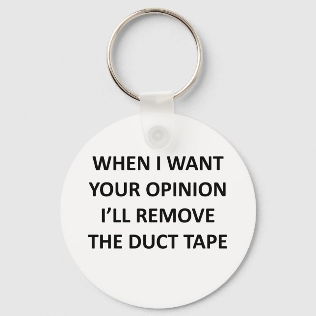 Llavero Cuando quiera su opinión, voy a eliminar la cinta  (Anverso)