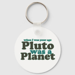Llavero Cuando tenía tu edad Plutón era un planeta