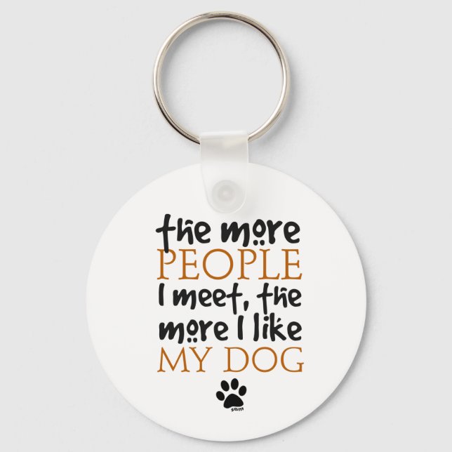 Llavero Cuanta más gente conozca más me gusta mi perro (Anverso)