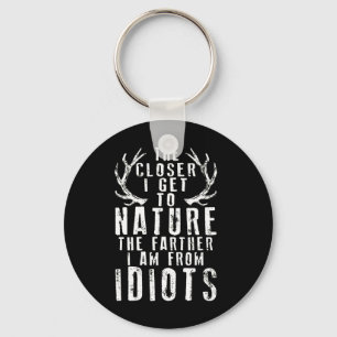 Llavero Cuanto Más Cerca Estoy De La Caza De La Naturaleza