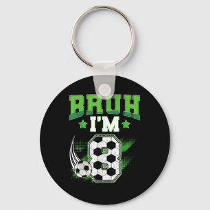 Llavero Cumpleaños 8 Niño Fútbol Bruh Soy Niño De 8 Años D