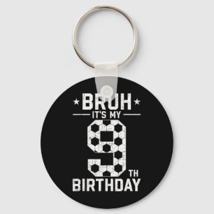 Llavero Cumpleaños de 9 años fútbol Bruh Es mi cumpleaños