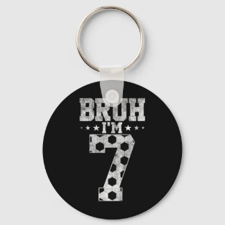 Llavero Cumpleaños de fútbol Bruh 7 Bruh soy un cumpleaños