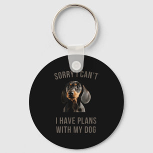 Llavero Dachshund lo siento, no puedo tener planes con mi 