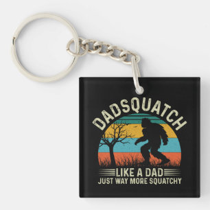 Llavero Dadsquatch como un padre, mucho más sacioso