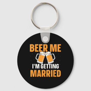 Llavero Dame Cerveza Me Voy a Casar Despedida de Soltero N