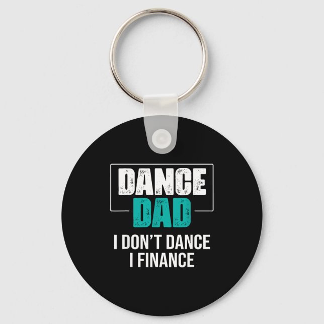 Llavero Dance Dad I Don't Dance I Finance - Funny Dad Sayi (Anverso)