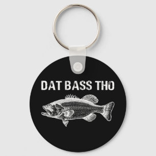 Llavero Dat Bass Tho Funny Fishing