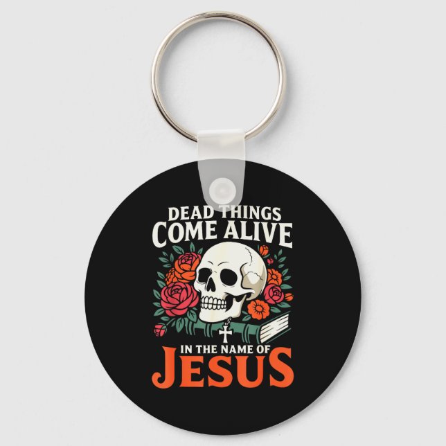 Llavero Dead Things Come Alive Name Of Jesus Christian Hal (Anverso)