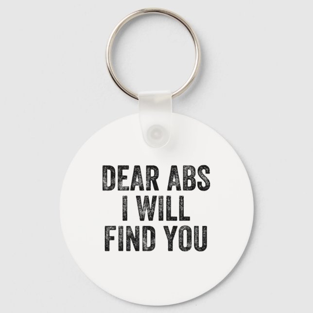 Llavero Dear Abs I Will Find You Gym Weightlifter Bodybuil (Anverso)