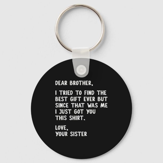 Llavero Dear Brother Quote Funny Sibling Humor Joke From S (Anverso)