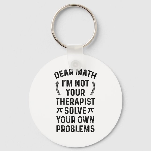 Llavero Dear Math Solve Your Own Problems Funny Quote Humo (Anverso)