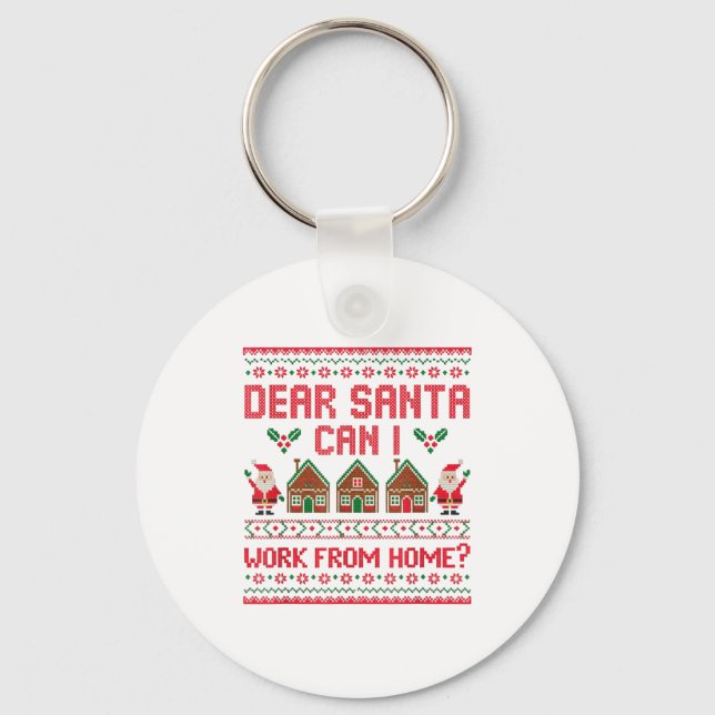 Llavero Dear Santa Can I Work From Home Funny Ugly Christm (Anverso)