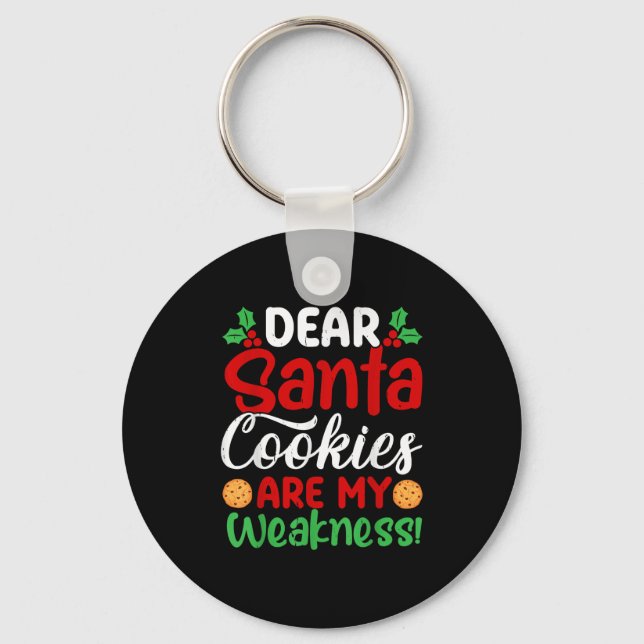Llavero Dear Santa Cookies Are My Weakness! Funny Christma (Anverso)