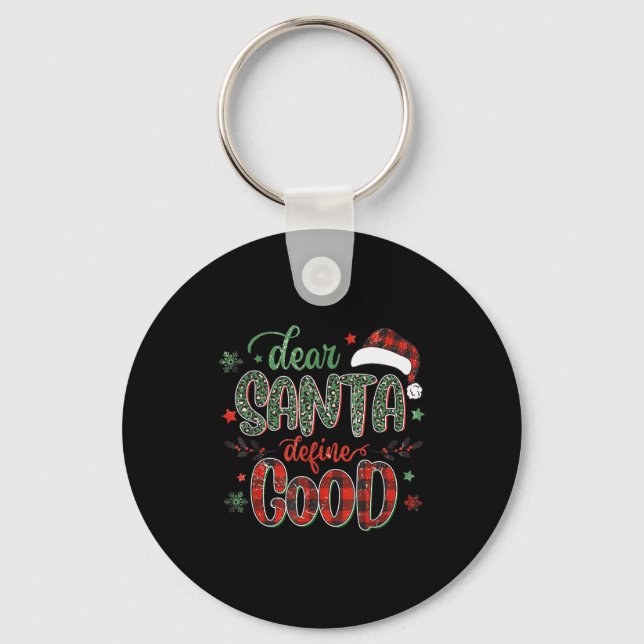 Llavero Dear Santa Define Good Tee Funny Christmas Matchin (Anverso)
