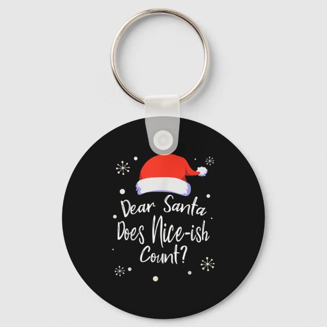 Llavero Dear Santa Does Nice-ish Count Funny Christmas Jok (Anverso)