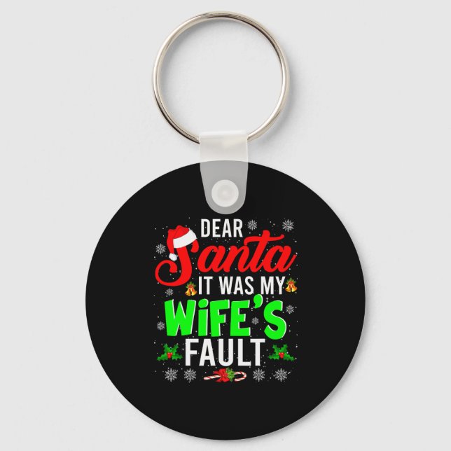 Llavero Dear Santa It Was My Wife's Fault Christmas Family (Anverso)