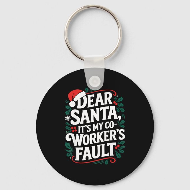Llavero Dear Santa It's My Coworker's Fault Santa Hat Holi (Anverso)