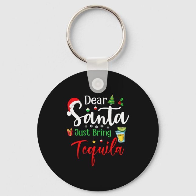 Llavero Dear Santa Just Bring Tequila Funny Drinking Chris (Anverso)