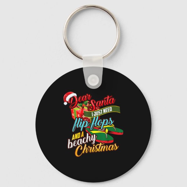 Llavero Dear Santa Just Need Flip Flops And A Beachy Chris (Anverso)