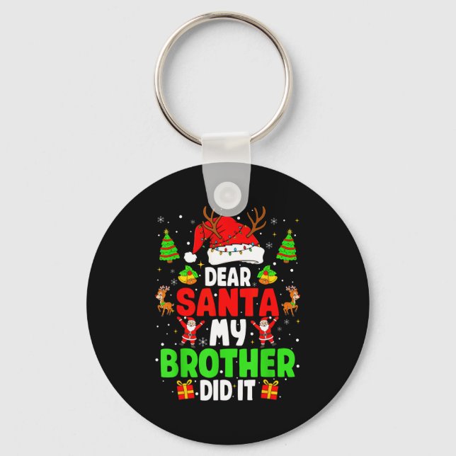 Llavero Dear Santa My Brother Did It Funny Christmas Boys  (Anverso)