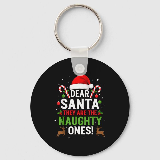 Llavero Dear Santa They Are The Naughty Ones Funny Christm (Anverso)