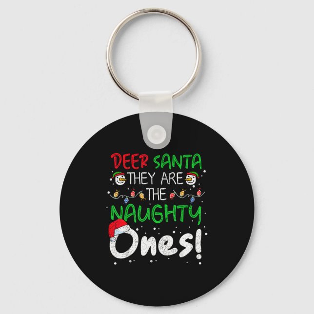 Llavero Dear Santa They Are The Naughty Ones Funny Christm (Anverso)
