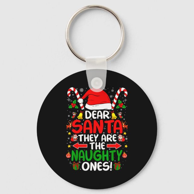 Llavero Dear Santa They Are The Naughty Ones Funny Christm (Anverso)