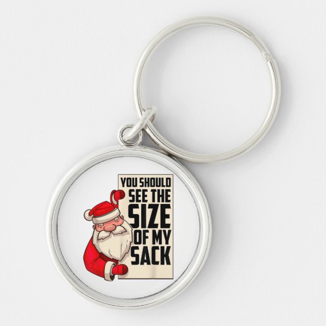 Llavero Deberías Ver El Tamaño De Mi Funny Sack Santa Chr (Frente)