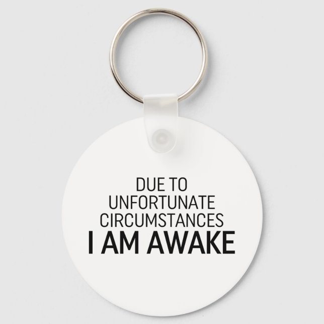 Llavero Debido A Circunstancias Desafortunadas Estoy Despi (Anverso)