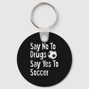 Llavero Decir No A Las Drogas Decir Sí Al Fútbol Gracioso