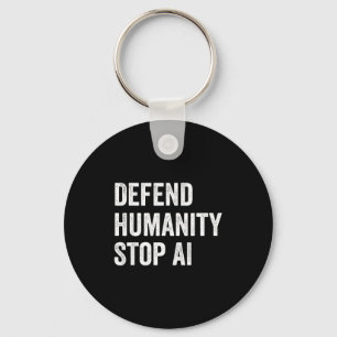 Llavero Defender la humanidad Detener Ai divertido dicho t