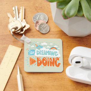 Llavero Deja de soñar, empieza a hacer honeydew