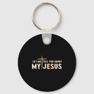 Llavero Déjame contarte sobre mi camiseta de Jesús cristia