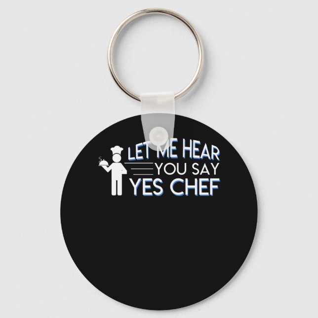 Llavero Déjame Oír Decir Sí Chef Chef Chef Orgullo (Anverso)