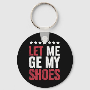 Llavero Déjame Ponerme Mis Zapatos Trump Frase Divertida