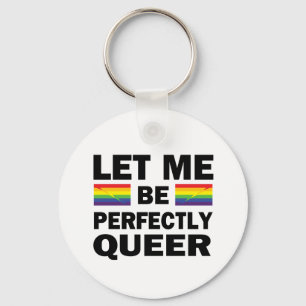 Llavero Déjame Ser Perfectamente Queer