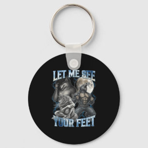 Llavero Déjame ver tus pies divertido meme de lobo alfa ge