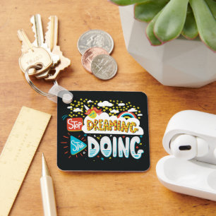 Llavero Dejar de soñar, empezar a hacer negro Metalizado