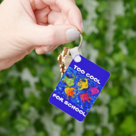 Llavero Demasiado Guay para la cadena de claves escolar