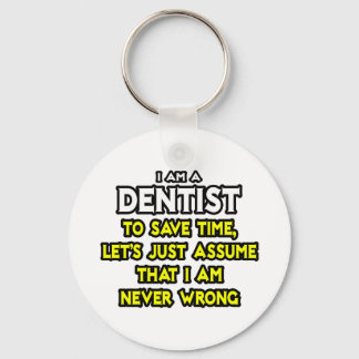 Llavero Dentista... Supongamos que nunca estoy equivocado