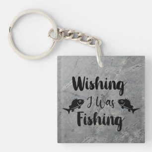 Llavero Deseando que estuviera pescando una cita divertida