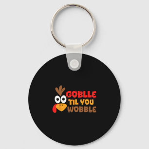 Llavero Día de Acción de Gracias Gobble Til You Wobble