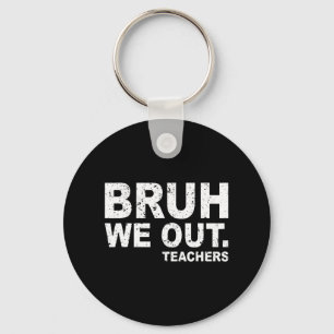Llavero Día De La Escuela Gracioso Bruh Sacamos A Los Maes