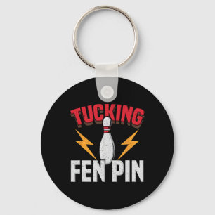 Llavero Dicho Divertido Fijar Pin de Fen Tucking Diversión