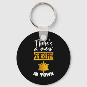 Llavero Dicho Divertido Hay Un Nuevo Sheriff En La Ciudad 
