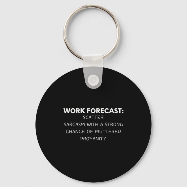 Llavero Dicho Divertido Pronóstico de Trabajo Sarcasmo Bro (Anverso)