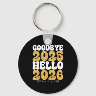 Llavero Diciendo adiós al Año Nuevo festivo 2025 Hola 2026