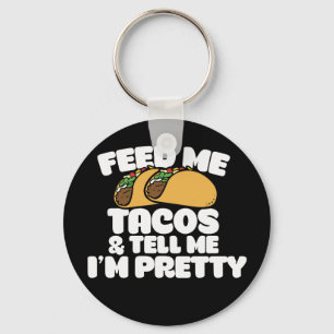 Llavero Dímelo Tacos y dime que soy bonito gracioso
