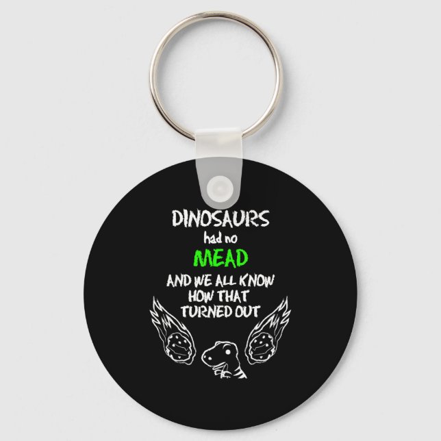 Llavero Dinosaurs Had No Mead Outfit Gift Alcohol Quote Fu (Anverso)